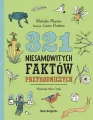 321 niesamowitych faktów przyrodniczych - tantis.pl