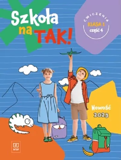 Szkoła na tak! Ćwiczenia. Klasa 1. Część 4 - tantis.pl