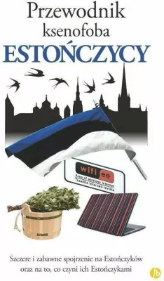 Estończycy. Przewodnik ksenofoba