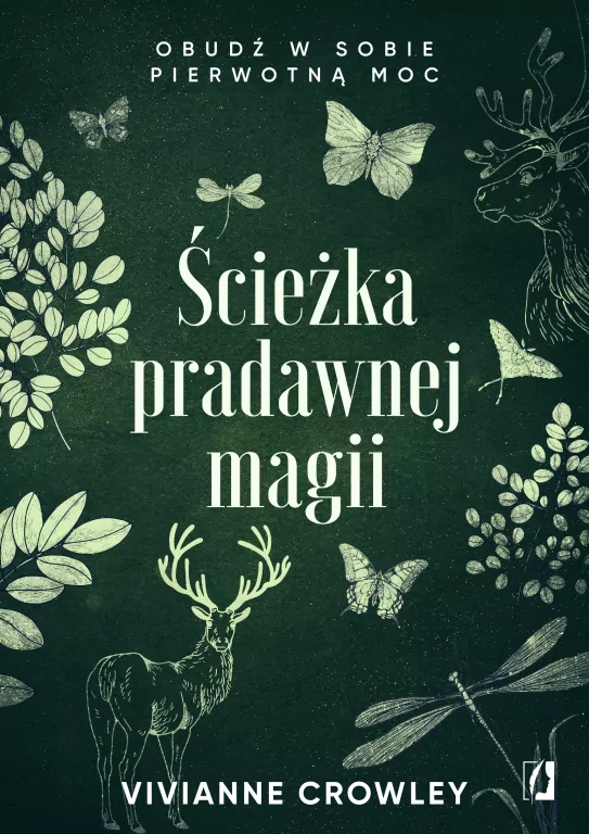 Ścieżka pradawnej magii. Obudź w sobie pierwotną moc - tantis.pl