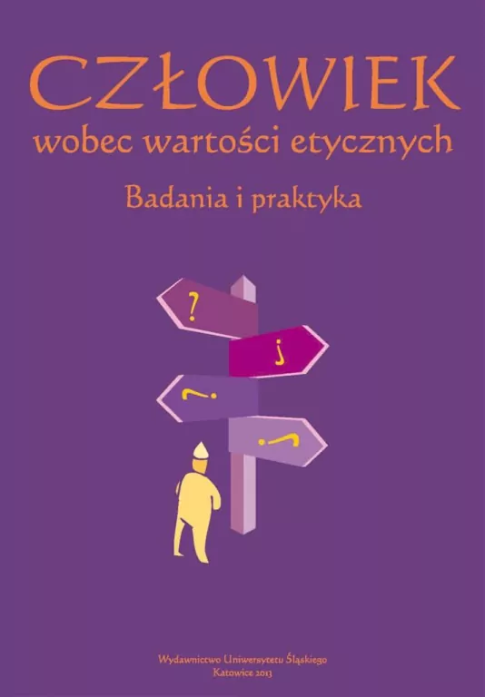 Człowiek wobec wartości etycznych. Badania i praktyka - tantis.pl