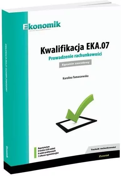 Kwalifikacja EKA.07. Prowadzenie rachunkowości. Egzamin zawodowy - tantis.pl