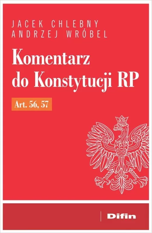 Komentarz do Konstytucji RP art. 56, 57 - tantis.pl