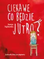 Ciekawe co będzie jutro? - tantis.pl