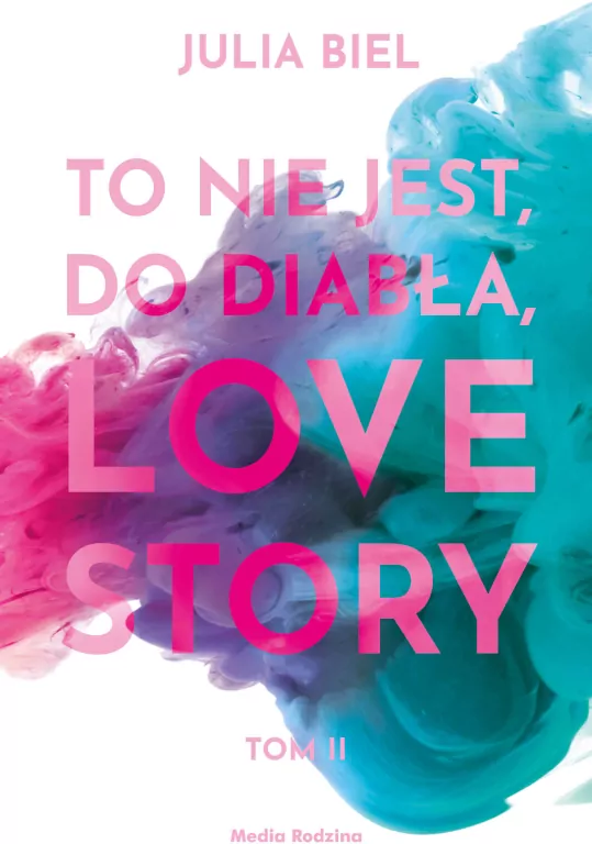 To nie jest, do diabła, love story! Tom 2 - tantis.pl