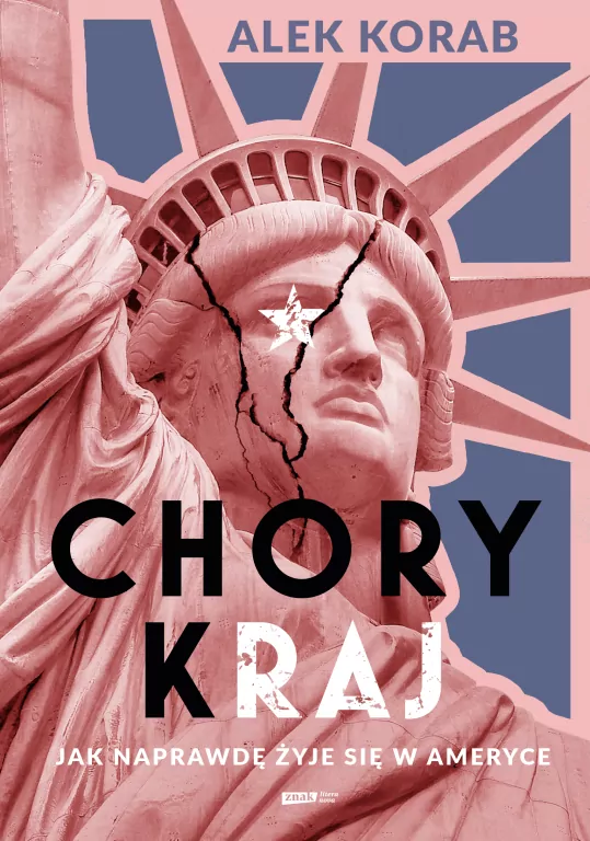 Chory (k)raj. Jak naprawdę żyje się w Ameryce - tantis.pl