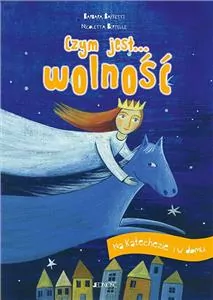 Czym jest... wolność. Na katechezie i w domu - tantis.pl