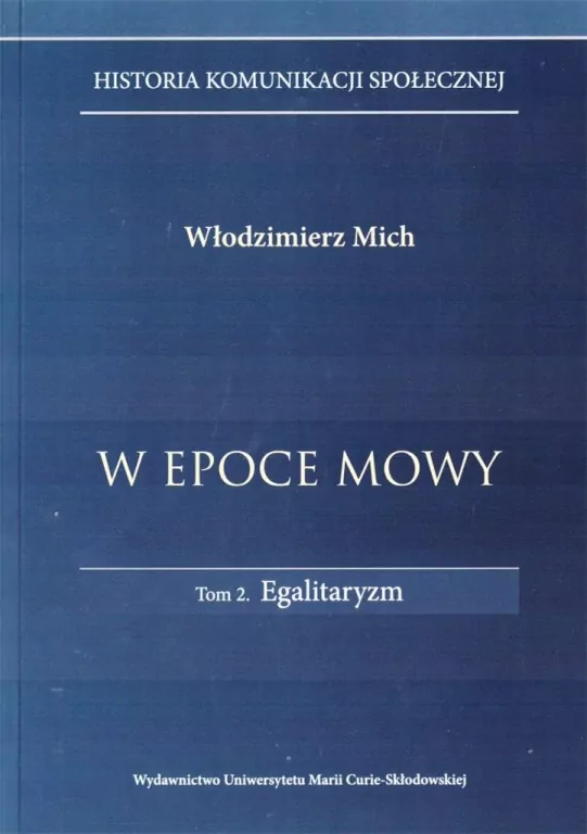 W epoce mowy t.2.Egalitaryzm - tantis.pl