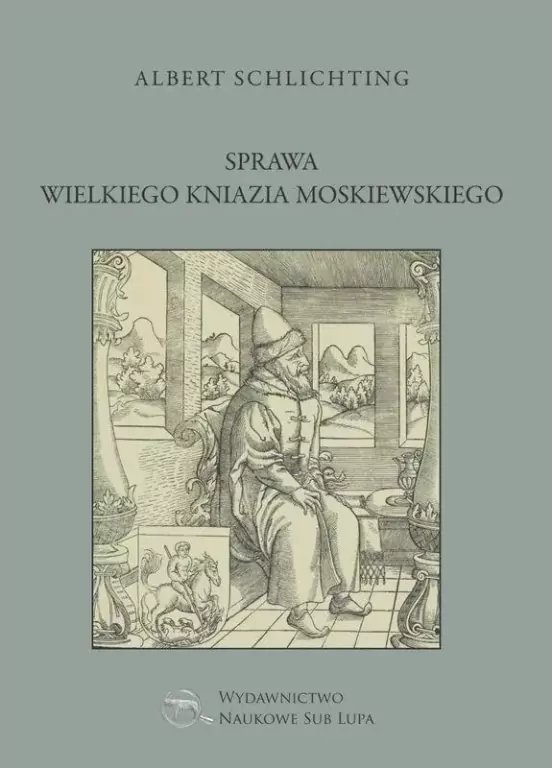 Sprawa Wielkiego Kniazia Moskiewskiego - tantis.pl