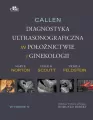 Callen. Diagnostyka ultrasonograficzna w ginekologii i położnictwie - tantis.pl