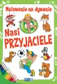 Nasi przyjaciele. Malowanie na dywanie - tantis.pl