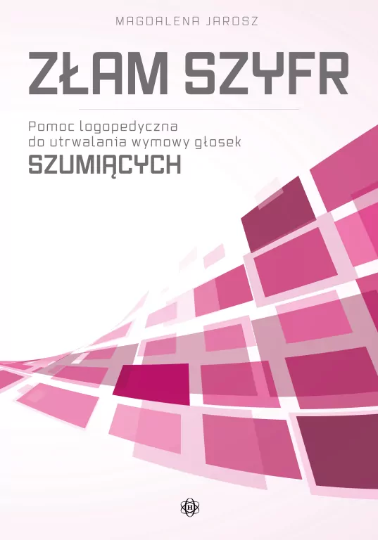 Złam szyfr. Pomoc logopedyczna głoski szumiące - tantis.pl