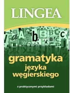 Gramatyka języka węgierskiego z praktycznymi przykładami - tantis.pl