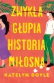 Zwykła głupia historia miłosna - tantis.pl