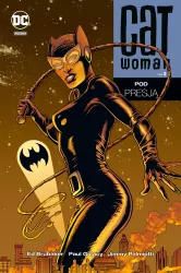 Catwoman. Pod presją. DC Deluxe. Tom 3