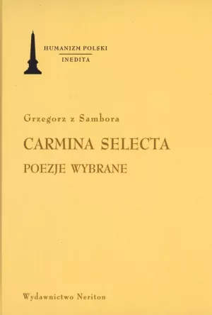 Carmina Selecta. Poezje wybrane - tantis.pl