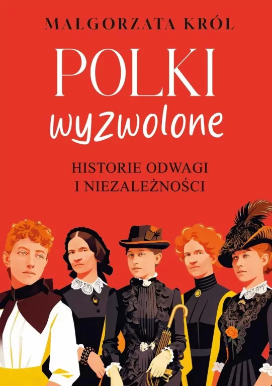 Polki wyzwolone. Historie odwagi i niezależności - tantis.pl