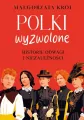 Polki wyzwolone. Historie odwagi i niezależności - tantis.pl