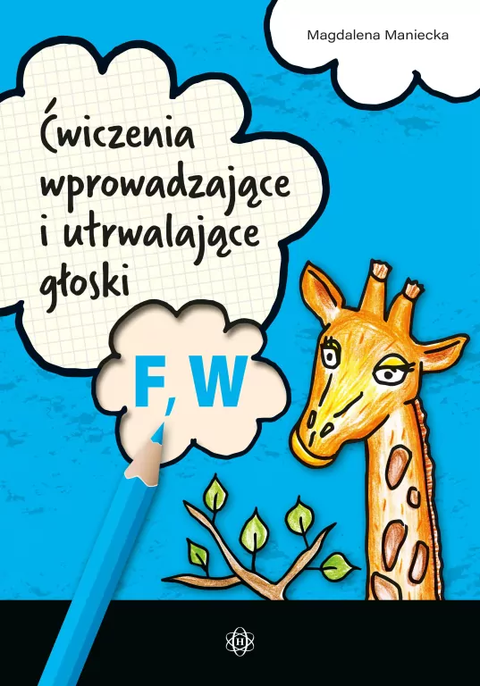 Ćwiczenia wprowadzające i utrwalające głoski F, W - tantis.pl