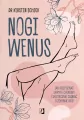 Nogi Wenus. Jak rozpoznać ukryte choroby i skutecznie zadbać o zdrowie nóg - tantis.pl