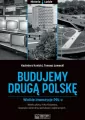 Budujemy drugą Polskę. Wielkie inwestycje PRL-u - tantis.pl