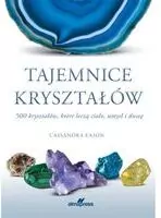 Tajemnice kryształów. 500 kryształów, które leczą ciało, umysł i duszę - tantis.pl