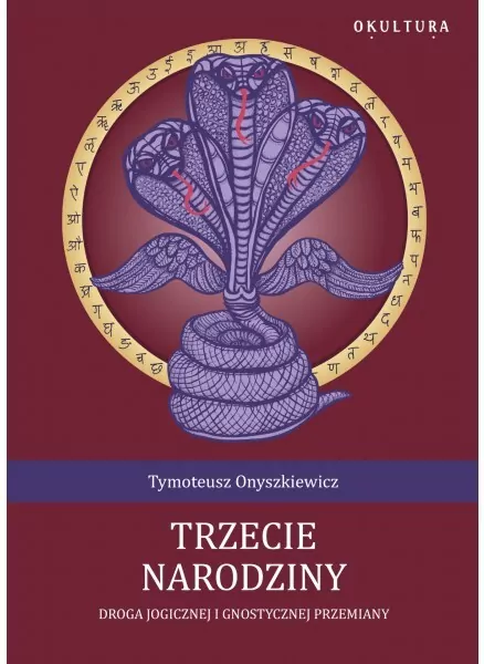 Trzecie narodziny. Droga Jogicznej i gnostycznej przemiany - tantis.pl