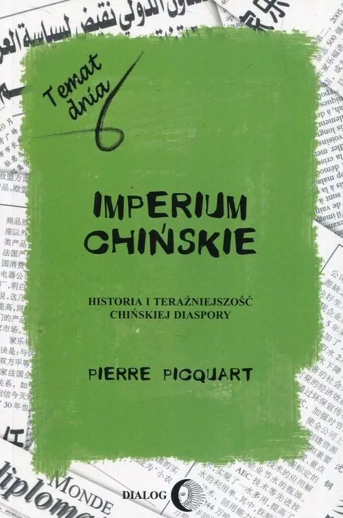 Imperium chińskie. Historia i teraźniejszość chińskiej diaspory. Temat dnia - tantis.pl