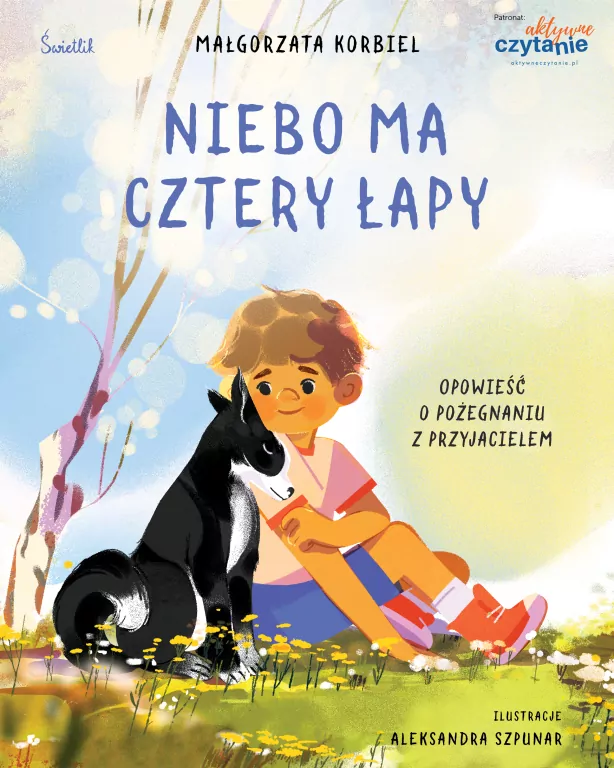 Niebo ma cztery łapy. Opowieść o pożegnaniu.. - tantis.pl
