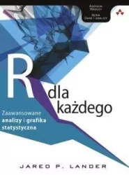 Język R dla każdego. Zaawansowane analizy i grafika statystyczna