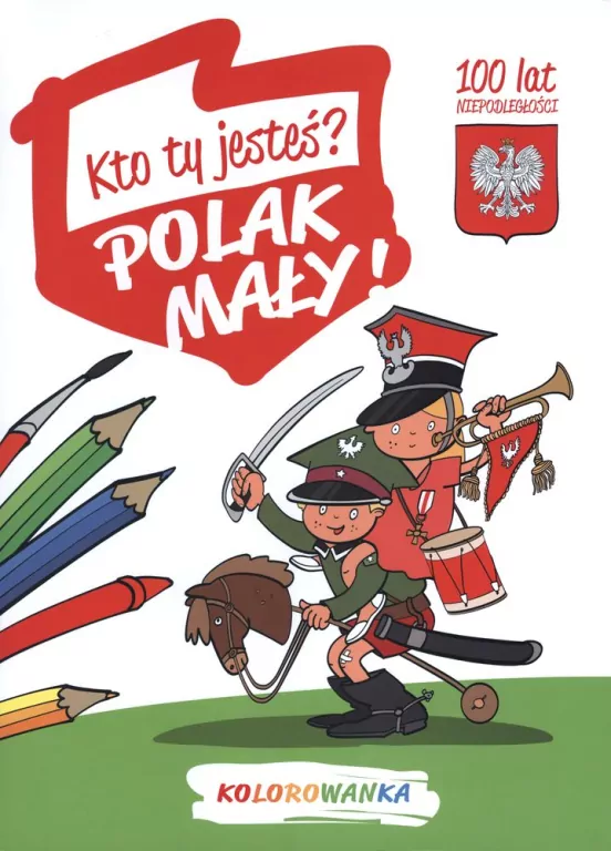 Kto Ty jesteś? Polak mały - tantis.pl