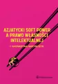 Azjatycki soft power a prawo własności intelekt. - tantis.pl