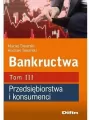 Bankructwa. Przedsiębiorstwa i konsumenci. Tom 3 - tantis.pl