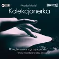Kolekcjonerka. Audiobook - tantis.pl
