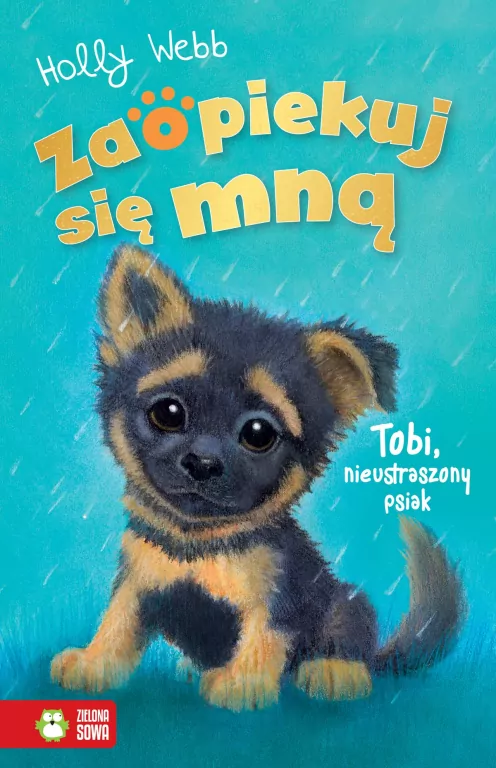 Zaopiekuj się mną. Tobi, nieustraszony psiak - tantis.pl