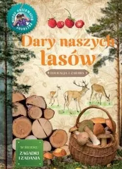 Dary naszych lasów. Młody obserwator przyrody - tantis.pl