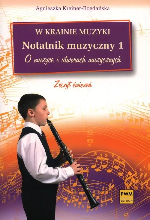 Notatnik muzyczny 1. W krainie muzyki. O muzyce i utworach muzycznych - tantis.pl