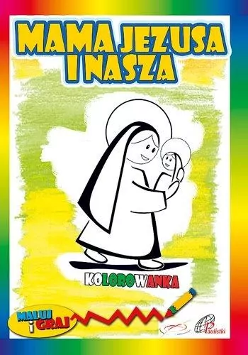 Mama Jezusa i nasza. Kolorowanka - tantis.pl