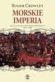 Morskie imperia. Batalia o panowanie na Morzu Śródziemnym 1521-1580 - tantis.pl