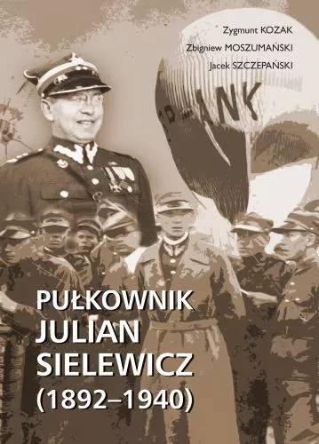 Pułkownik Julian Sielewicz (1892-1940) - tantis.pl