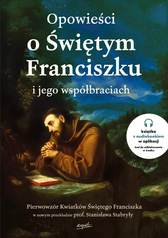 Opowieści o Świętym Franciszku i jego współbraciach - tantis.pl