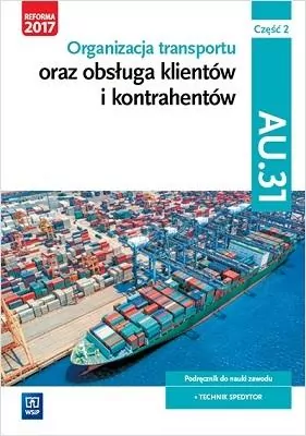 Organizacja transportu Kwal. AU.31 cz.2 WSiP - tantis.pl