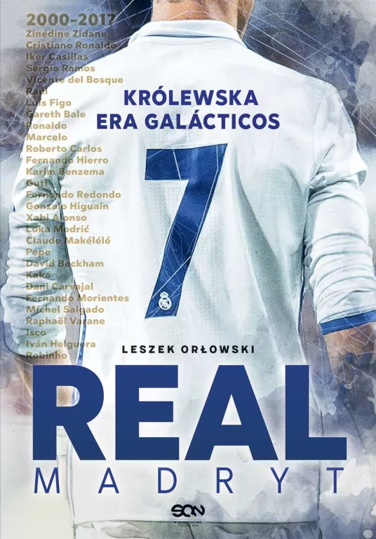Real Madryt. Królewska era Galacticos - tantis.pl