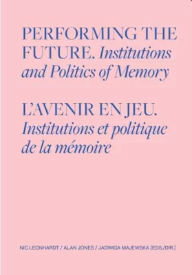 Performing the Future. Institutions and Politics..