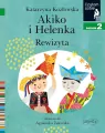 Akiko i Helenka. Rewizyta. Czytam sobie. Poziom 2 - tantis.pl