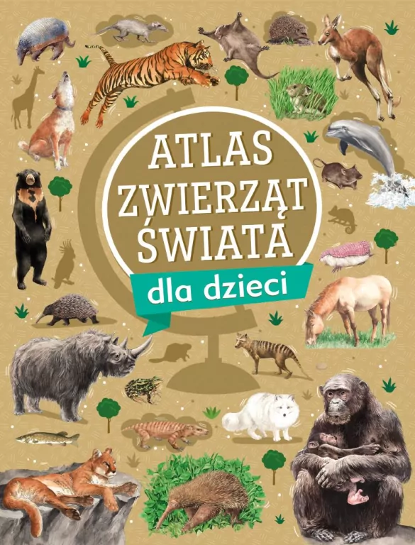 Atlas zwierząt świata dla dzieci - tantis.pl