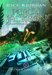 Bitwa w labiryncie. Percy Jackson i bogowie olimpijscy. Tom 4