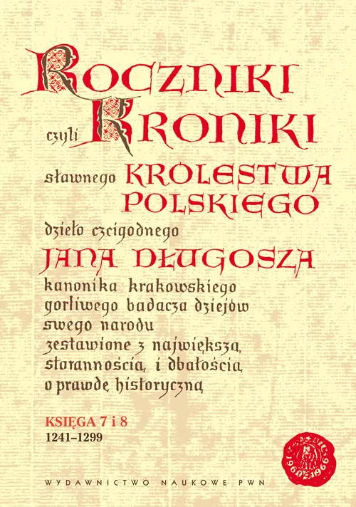 Roczniki czyli Kroniki sławnego Królestwa Polskiego - tantis.pl
