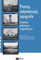 Procesy, sedymentacje, topografie