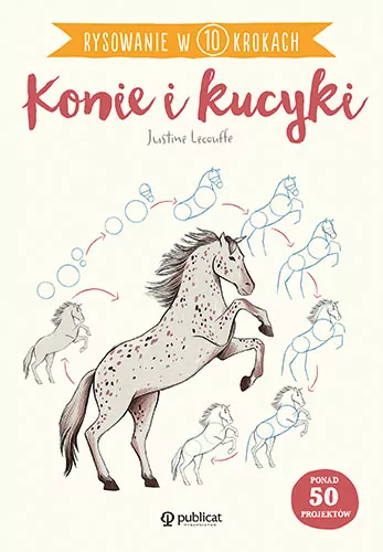 Konie i kucyki. Rysowanie w 10 krokach - tantis.pl